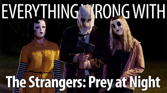 CinemaSins - Everything wrong with the strangers: prey at night in 19 minutes or less