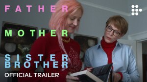 Father Mother Sister Brother (2025) video/trailer