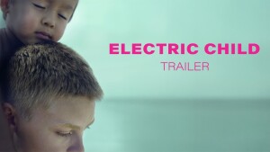 Electric Child (2024) video/trailer