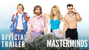 Masterminds (2016) video/trailer