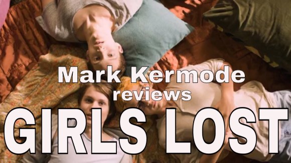 Kremode and Mayo - Girls lost reviewed by mark kermode