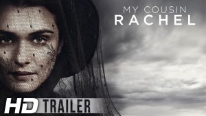 My Cousin Rachel (2017) video/trailer
