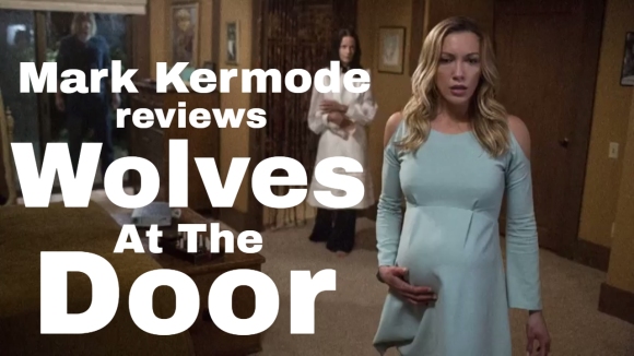 Kremode and Mayo - Wolves at the door reviewed by mark kermode