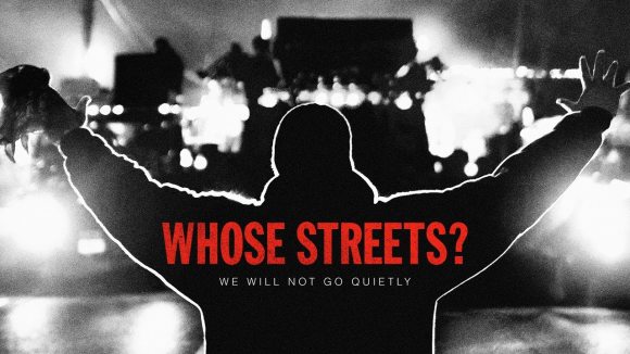 Whose Streets? - Official Teaser