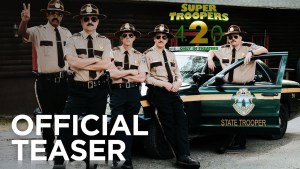 Super Troopers 2 (2016) video/trailer