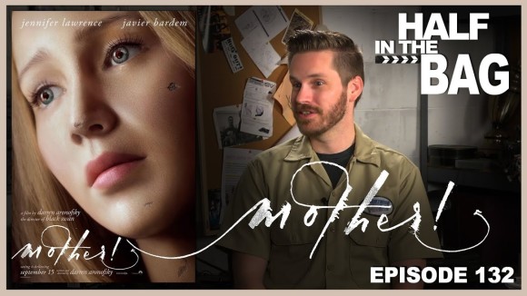 RedLetterMedia - Half in the bag episode 132: mother!