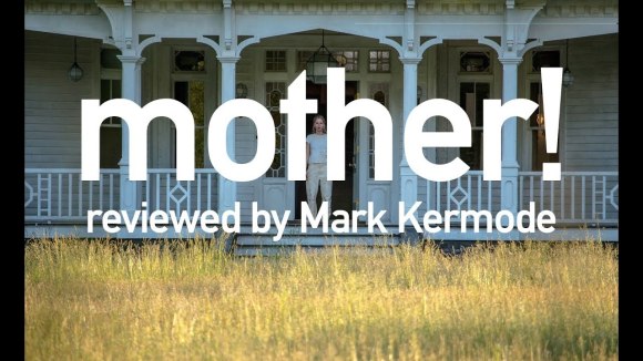 Kremode and Mayo - Mother! reviewed by mark kermode