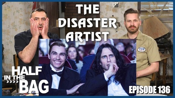 RedLetterMedia - Half in the bag episode 136: the disaster artist