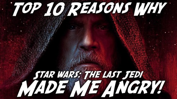 AngryJoeShow - Top 10 reasons why the last jedi made me angry!