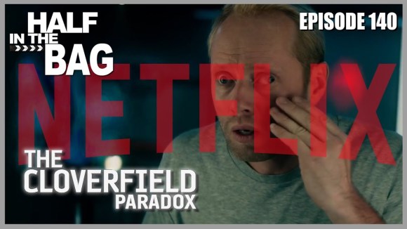 RedLetterMedia - Half in the bag episode 140: the cloverfield paradox and the netflix conundrum (spoilers)