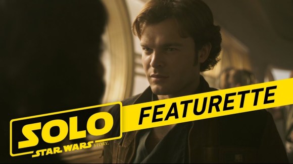 Solo: A Star Wars Story - Becoming Solo Featurette
