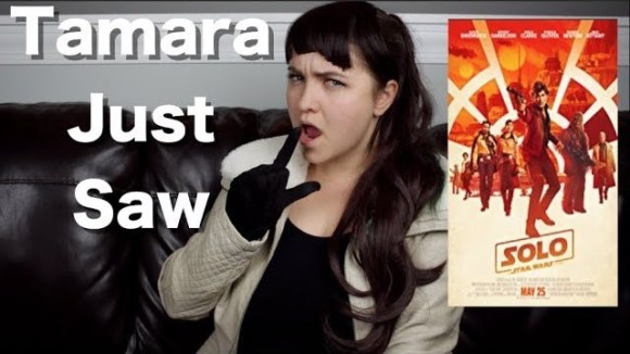 Channel Awesome - Solo: a star wars story - tamara just saw