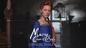 Mary Queen of Scots (2018) video/trailer