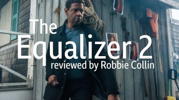 Kremode and Mayo - The equalizer 2 reviewed by robbie collin