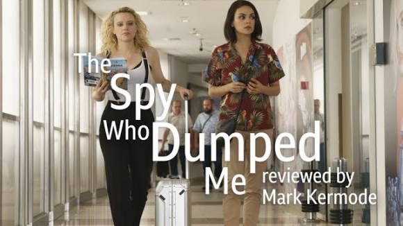 Kremode and Mayo - The spy who dumped me reviewed by mark kermode