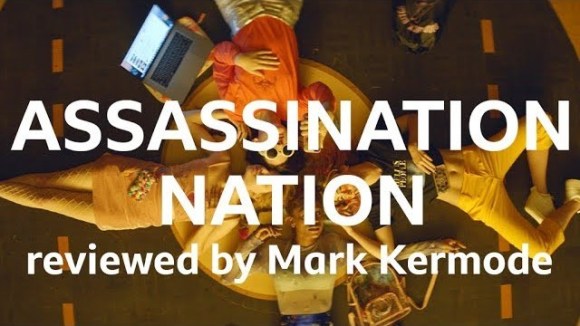 Kremode and Mayo - Assassination nation reviewed by mark kermode
