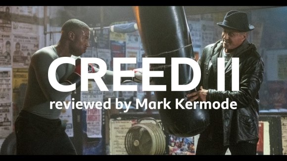 Kremode and Mayo - Creed ii reviewed by mark kermode