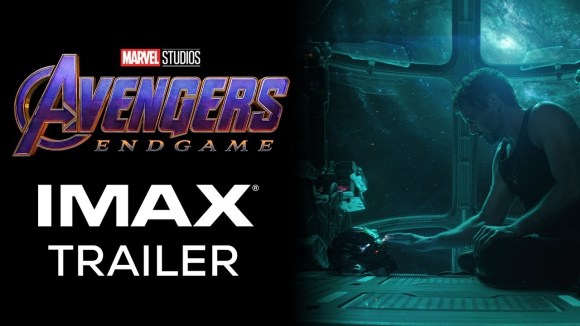 Avengers: Endgame - Official IMAX Trailer