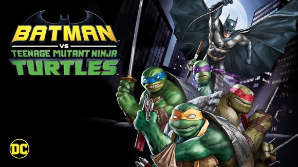 Batman Vs. Teenage Mutant Ninja Turtles - official trailer