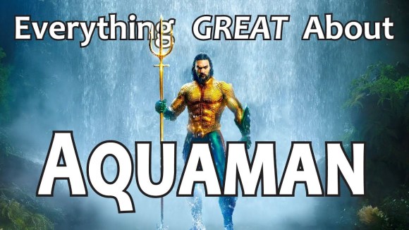 CinemaWins - Everything great about aquaman!