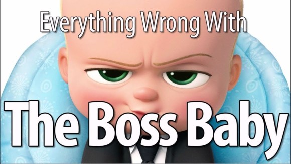CinemaSins - Everything wrong with the boss baby in 15 minutes or less