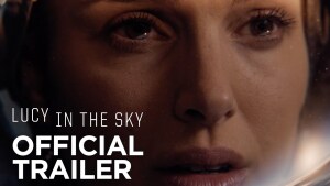 Lucy in the Sky (2019) video/trailer