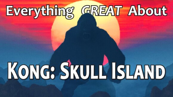 CinemaWins - Everything great about kong: skull island!