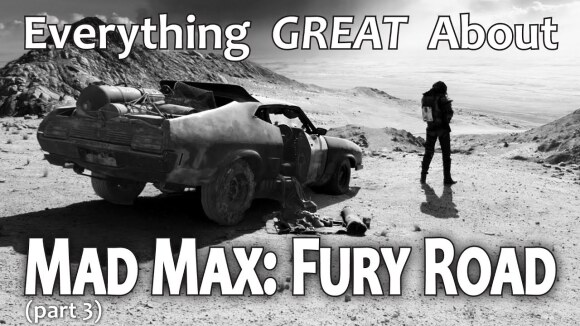 CinemaWins - Everything great about mad max: fury road! (part 3)