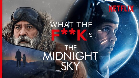 WTF is... 'The Midnight Sky' van Netflix?