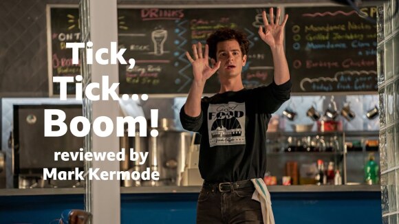Kremode and Mayo - Tick, tick... boom! reviewed by mark kermode