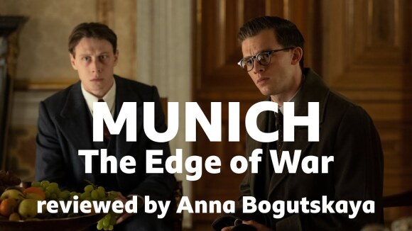 Kremode and Mayo - Munich - the edge of war reviewed by anna bogutskaya