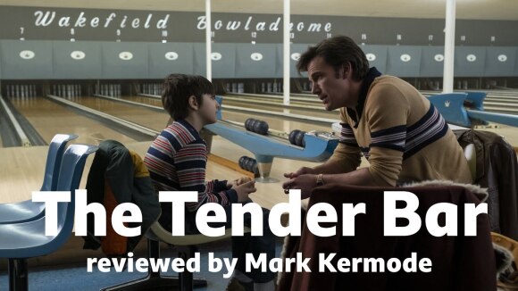 Kremode and Mayo - The tender bar reviewed by mark kermode