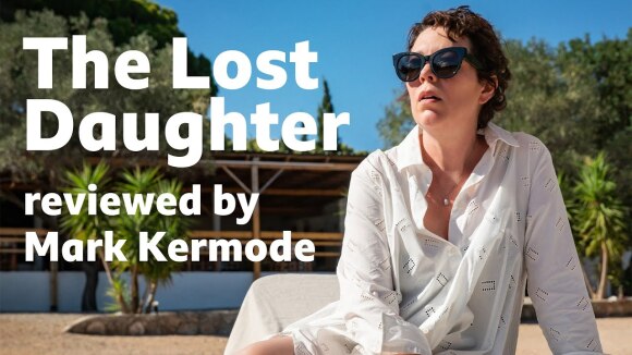 Kremode and Mayo - The lost daughter reviewed by mark kermode