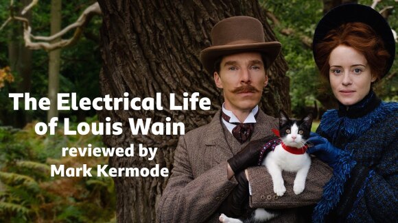 Kremode and Mayo - The electrical life of louis wain reviewed by mark kermode