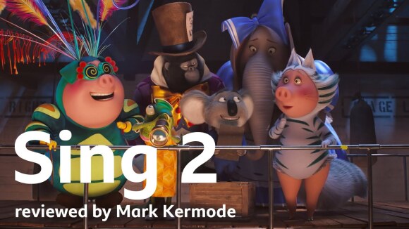 Kremode and Mayo - Sing 2 reviewed by mark kermode