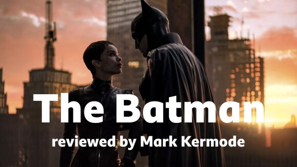 Kremode and Mayo - The batman reviewed by mark kermode