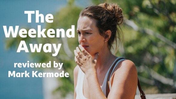 Kremode and Mayo - The weekend away reviewed by mark kermode