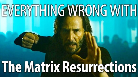 CinemaSins - Everything wrong with the matrix: resurrections