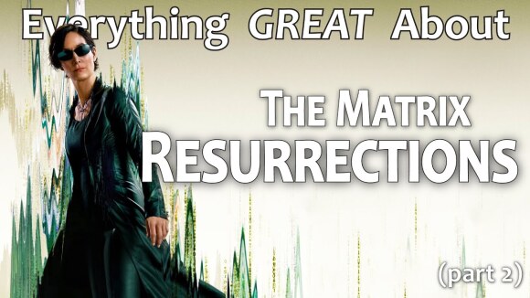 CinemaWins - Everything great about the matrix resurrections! (part 2)