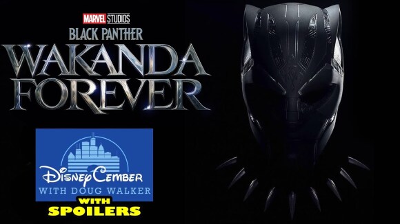 Channel Awesome - Black panther: wakanda forever - disneycember