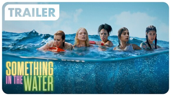 Trailer thriller 'Something in the Water'