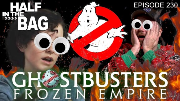 RedLetterMedia - Half in the bag: ghostbusters: frozen empire