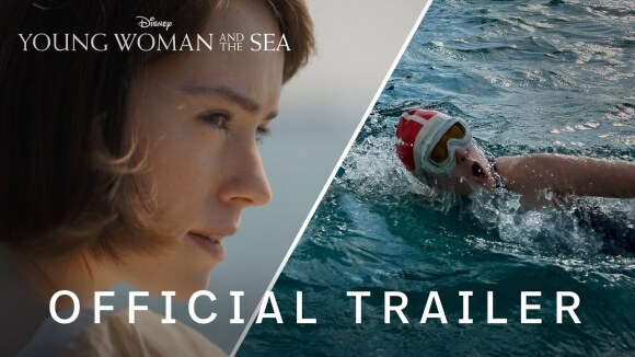 Trailer ongelooflijke en waargebeurde 'Young Woman and the Sea'